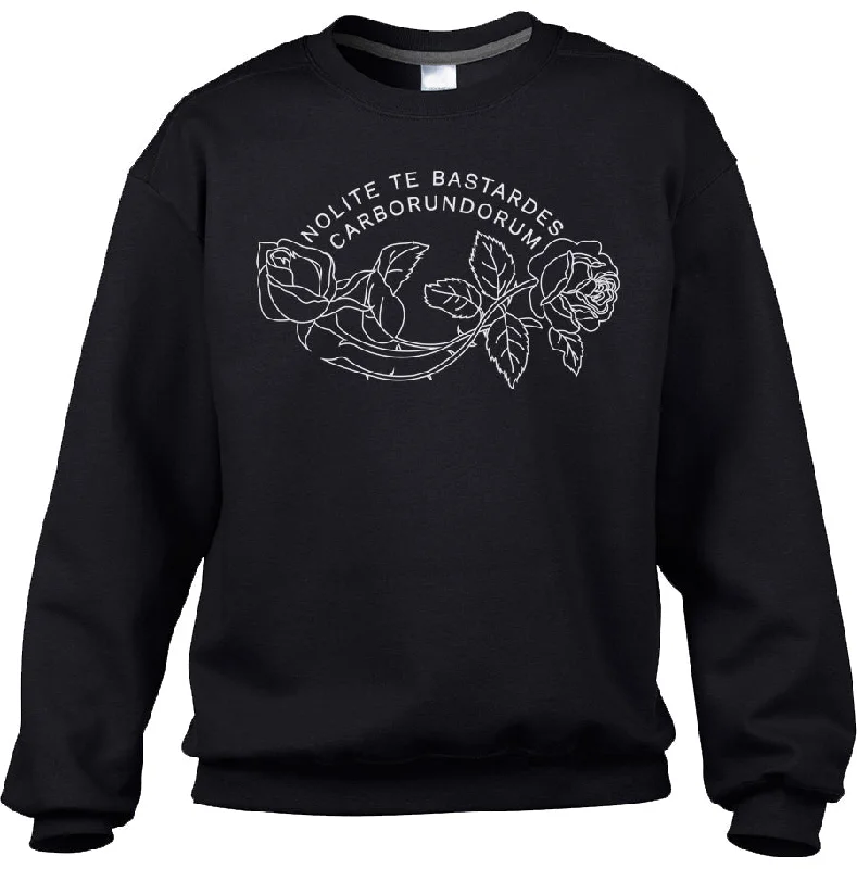 Unisex Nolite Te Bastardes Carborundorum Sweatshirt